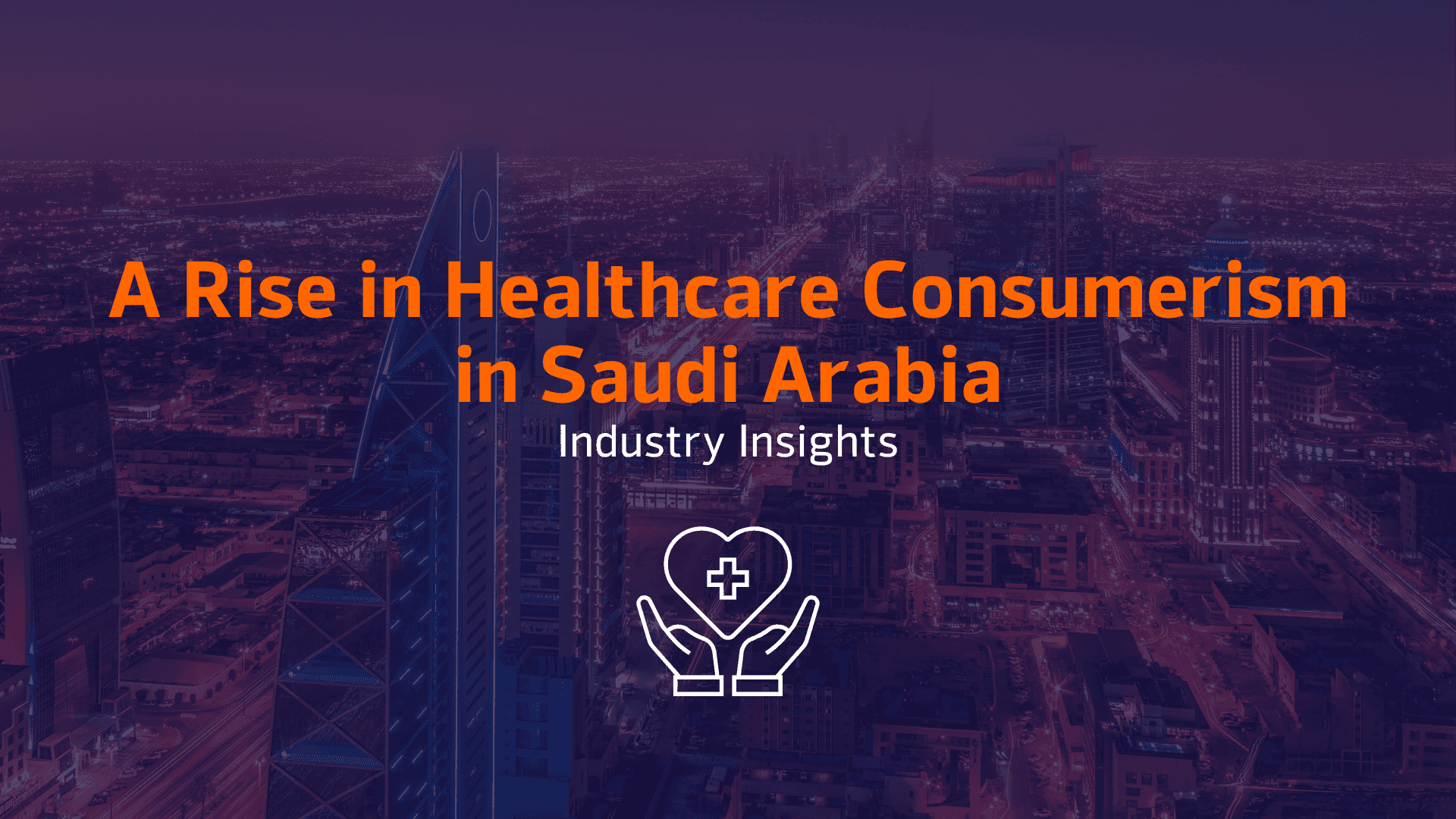 Saudi Evolves: A Rise in Healthcare Consumerism